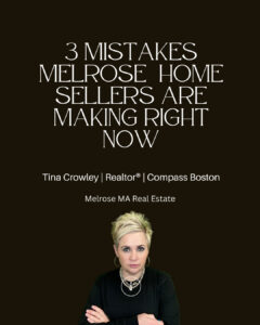 Melrose MA home selling mistakes what sellers should avoid before listing